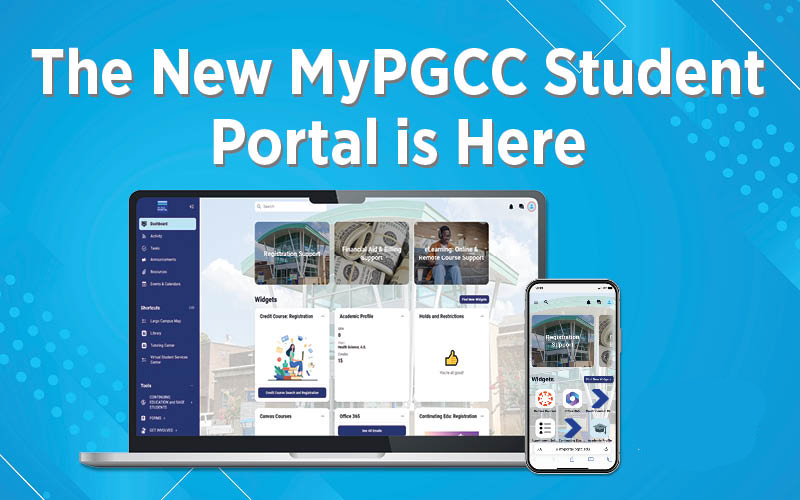 The new myPGCC new student portal is here! This new portal experience allows students to view student and personalized information such as Courses, Grades, Balances, Advisors, Events, Clubs and Groups, and many more. It also has an app! You can access the student portal by visiting my.pgcc.edu and clicking the “Student” button. 